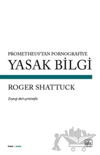 Yasak Bilgi – Roger Shattuck – İthaki Yayınları kitap kapağı