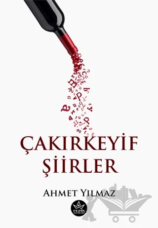 Çakırkeyif Şiirler – Ahmet Yılmaz – Elpis Yayınları kitap kapağı