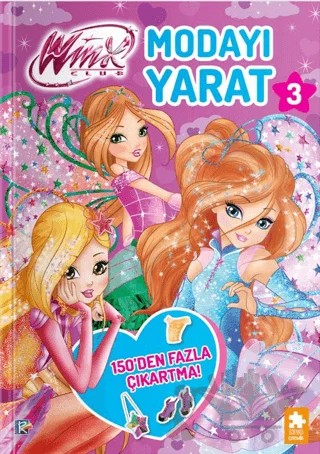 Winx Club–Modayı Yarat 3 – Kolektif – Eksik Parça Yayınları kitap kapağı