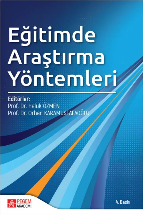 Eğitimde Araştırma Yöntemleri – Haluk Özmen, Arzu Aydoğan Yenmez, Çiğdem Şahin Çakır, Gamze Sezgin Selçuk – Pegem Akademi Yayıncılık kitap kapağı