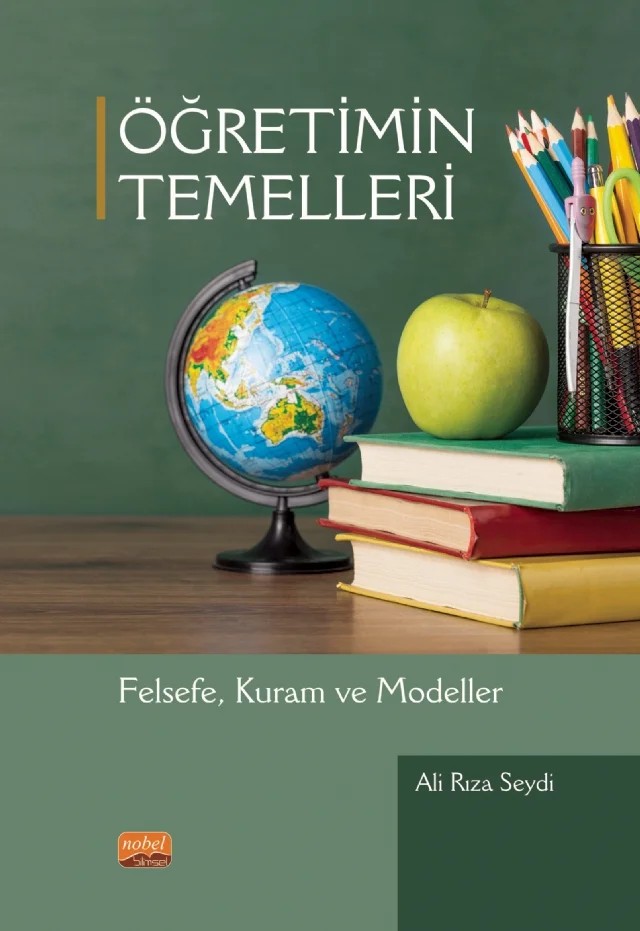 ÖĞRETİMİN TEMELLERİ - Felsefe, Kuram ve Modeller – Ali Rıza Seydi – Nobel Bilimsel Eserler kitap kapağı