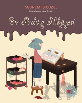 Bir Puding Hikayesi – Şebnem İşigüzel – Can Çocuk Yayınları kitap kapağı
