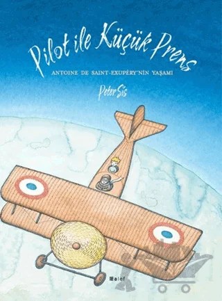 Pilot ile Küçük Prens – Peter Sis – Alef Yayınevi kitap kapağı