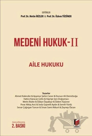 Medeni Hukuk-II Aile Hukuku – Özlem Tüzüner, Metin İkizler – Adalet Yayınevi kitap kapağı