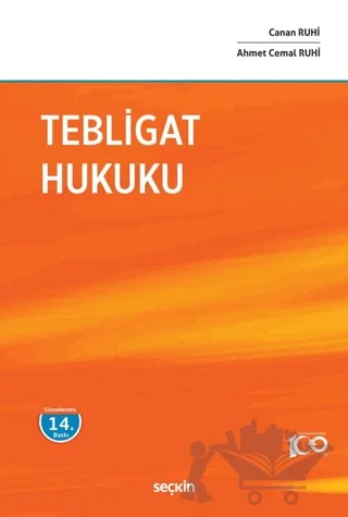Tebligat Hukuku – Canan Ruhi, Ahmet Cemal Ruhi – Seçkin Yayıncılık kitap kapağı