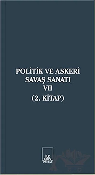 Politik ve Askeri Savaş Sanatı 7 – Kolektif – İlkeriş Yayınları kitap kapağı