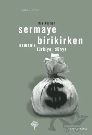 Sermaye Birikirken – Oya Köymen – Yordam Kitap kitap kapağı