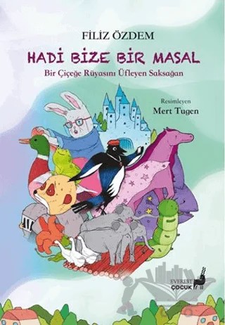 Hadi Bize Bir Masal – Filiz Özdem – Everest Çocuk kitap kapağı