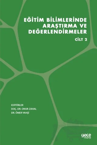 Eğitim Bilimlerinde Araştırma ve Değerlendirmeler Cilt 2 – Onur Zahal, Ömer Yahşi – Gece Kitaplığı kitap kapağı