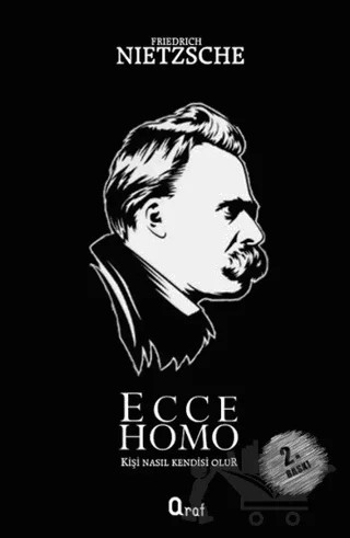 Ecce Homo – Friedrich Wilhelm Nietzsche – Araf Yayınları kitap kapağı