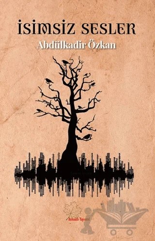 İsimsiz Sesler – Abdülkadir Özkan – Asmaaltı Yayınevi kitap kapağı