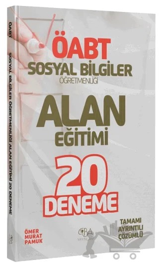 ÖABT Sosyal Bilgiler Öğretmenliği Alan Eğitimi 20 Deneme Çözümlü – Ömer Murat Pamuk – CBA Akademi kitap kapağı