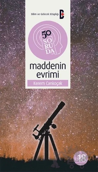 50 Soruda Maddenin Evrimi – Kerem Cankoçak – Bilim ve Gelecek Kitaplığı kitap kapağı