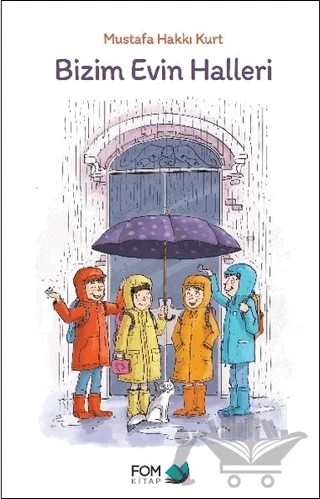 Bizim Evin Halleri – Mustafa Hakkı Kurt – FOM Kitap kitap kapağı