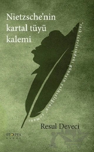 Nietzsche'nin Kartal Tüyü Kalemi – Resul Deveci – Ütopya Yayınevi kitap kapağı