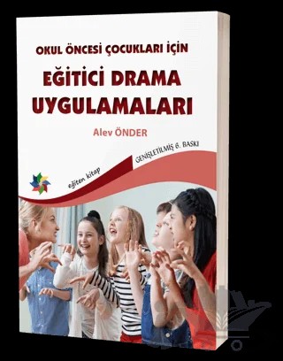 Okul Öncesi Çocuklar İçin Eğitici Drama Uygulamaları – Alev Önder – Eğiten Kitap kitap kapağı