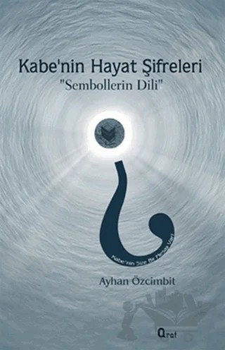 Kabe’nin Hayat Şifreleri – Ayhan Özcimbit – Araf Yayınları kitap kapağı