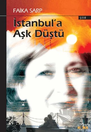 İstanbul’a Aşk Düştü – Faika Sarp – Kora Yayın kitap kapağı