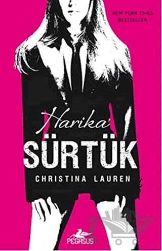 Harika Sürtük – Chrıstına Lauren – Pegasus Yayınları kitap kapağı