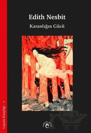 Karanlığın Gücü – Edith Nesbit – Laputa Kitap kitap kapağı