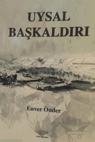 Uysal Başkaldırı – Enver Önder – Ürün Yayınları kitap kapağı
