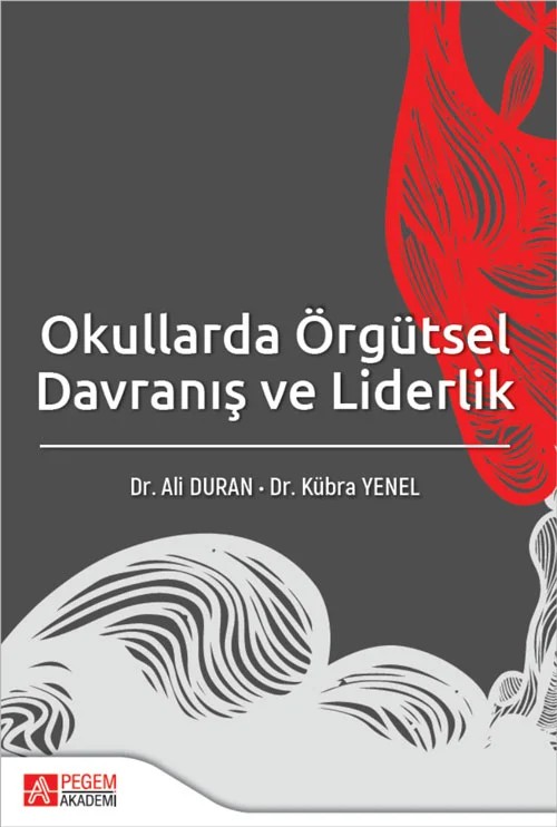Okullarda Örgütsel Davranış ve Liderlik – Pegem Akademi Yayıncılık kitap kapağı