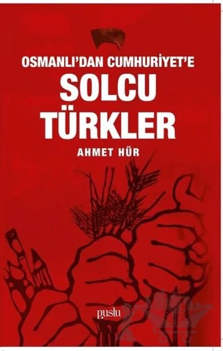 Osmanlı'dan Cumhuriyet'e Solcu Türkler – Ahmet Hür – Puslu Yayıncılık kitap kapağı