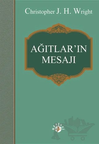 Ağıtlar'ın Mesajı – Christopher J. H. Wright – Haberci Basın Yayın kitap kapağı