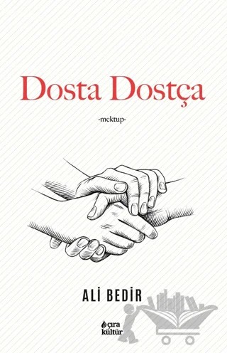Dosta Dostça – Ali Bedir – Çıra Yayınları kitap kapağı