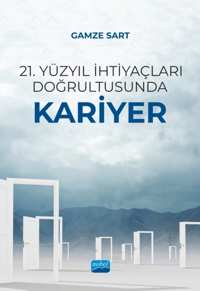 21. Yüzyıl İhtiyaçları Doğrultusunda Kariyer – Gamze Sart – Nobel Akademik Yayıncılık kitap kapağı