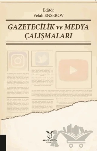 Gazetecilik ve Medya Çalışmaları – Vefalı Enserov – Akademisyen Kitabevi kitap kapağı