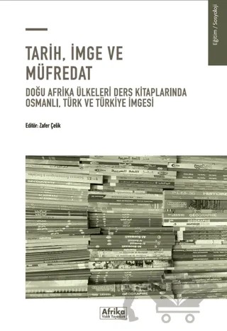 Tarih, İmge ve Müfredat – Zafer Çelik – Afrika Vakfı Yayınları kitap kapağı