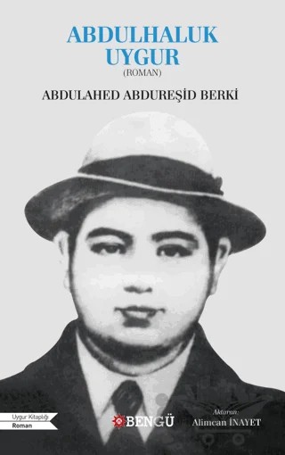 Abdulhaluk Uygur – Abdulahed Abdureşid Berki – Bengü Yayınları kitap kapağı