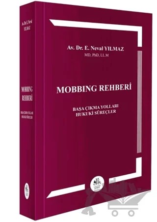 Mobbing Rehberi (Başa Çıkma Yolları- Hukuki Süreçler) – Neval Yılmaz – Legem Yayınevi kitap kapağı