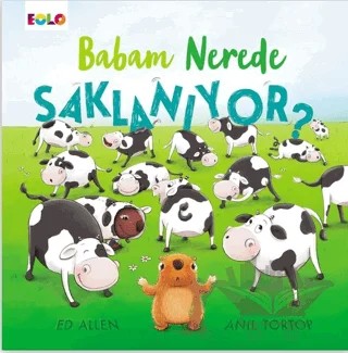 Babam Nerede Saklanıyor ? – Anıl Tortop, Ed Allen – Eolo Yayıncılık kitap kapağı
