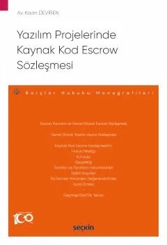 Yazılım Projelerinde Kaynak Kod Escrow Sözleşmesi – Kaan Deviren – Seçkin Yayıncılık kitap kapağı