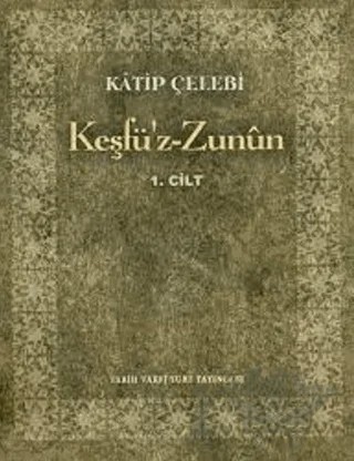Keşfü'z-Zunun Cilt: 1 – Katip Çelebi – Tarih Vakfı Yurt Yayınları kitap kapağı