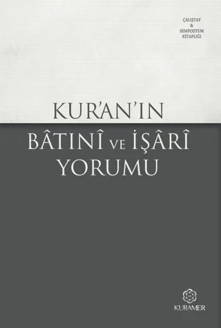 Kur’an’ın Batıni ve İşari Yorumu – Kolektif – Kuramer Yayınları kitap kapağı