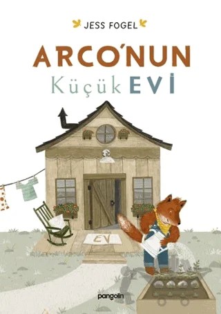 Arco’nun Küçük Evi – Jess Fogel – Pangolin Yayınevi kitap kapağı