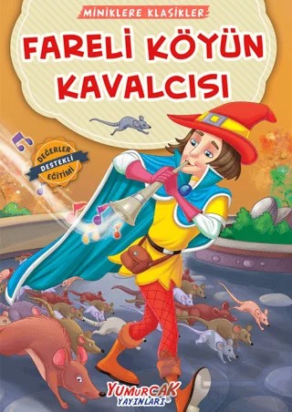 Fareli Köyün Kavalcısı - Miniklere Klasikler – Kolektif – Yumurcak Yayınları kitap kapağı