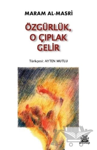 Özgürlük, O Çıplak Gelir – Maram Al Masri – Artshop Yayıncılık kitap kapağı
