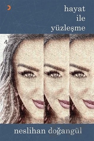 Hayat ile Yüzleşme – Neslihan Doğangül – Cinius Yayınları kitap kapağı