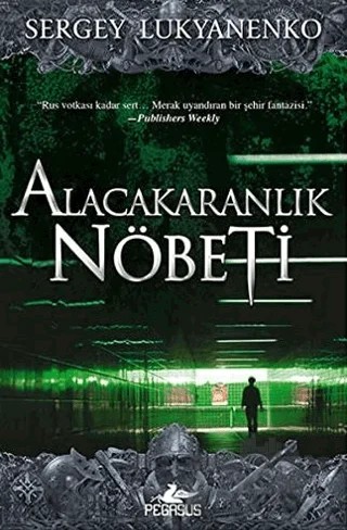 Alacakaranlık Nöbeti – Sergey Lukyanenko – Pegasus Yayınları kitap kapağı