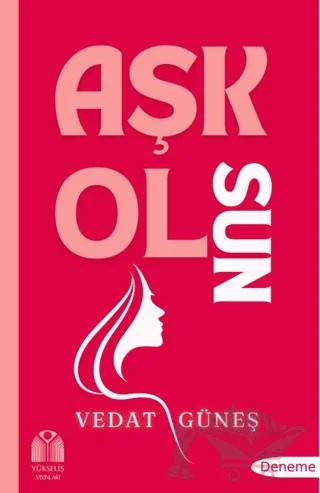 Aşk Olsun – Vedat Güneş – Yükseliş Yayınları kitap kapağı