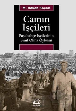 Camın İşçileri – M. Hakan Koçak – İletişim Yayınevi kitap kapağı