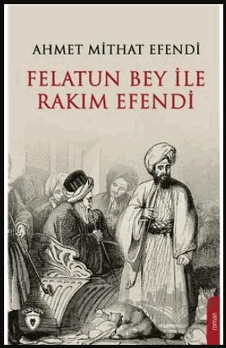 Felatun Bey ve Rakım Efendi – Ahmet Mithat Efendi – Dorlion Yayınları kitap kapağı