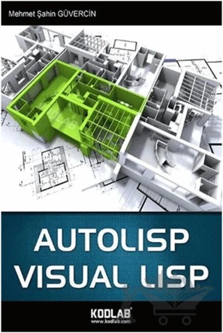 Autolisp Visual Lisp – Mehmet Şahin Güvercin – Kodlab Yayın Dağıtım kitap kapağı