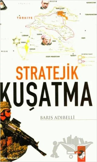 Stratejik Kuşatma – Barış Adıbelli – IQ Kültür Sanat Yayıncılık kitap kapağı