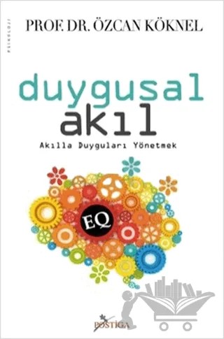 Duygusal Akıl – Özcan Köknel – Postiga Yayınları kitap kapağı