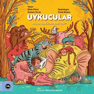 Uykucular Hayvan Dostlarımız Nasıl Uyur? – Malite Perez, Xaviera Torres – Vakıfbank Kültür Yayınları kitap kapağı